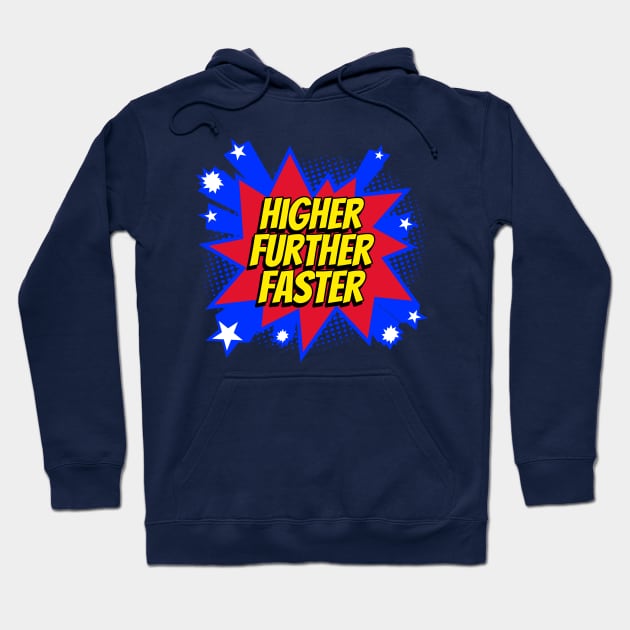 Higher Further Faster Hoodie by WizardingWorld